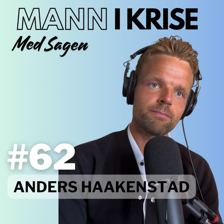 cover art for #62 Anders Haakenstad Del 1 - Mediestormen etter episode hos Wolfgang Wee, Egen helsereise, Kyssesyke, ME, Slått ut i flere år, Hodeskade, Hårtap, Snu livet, Egen business++