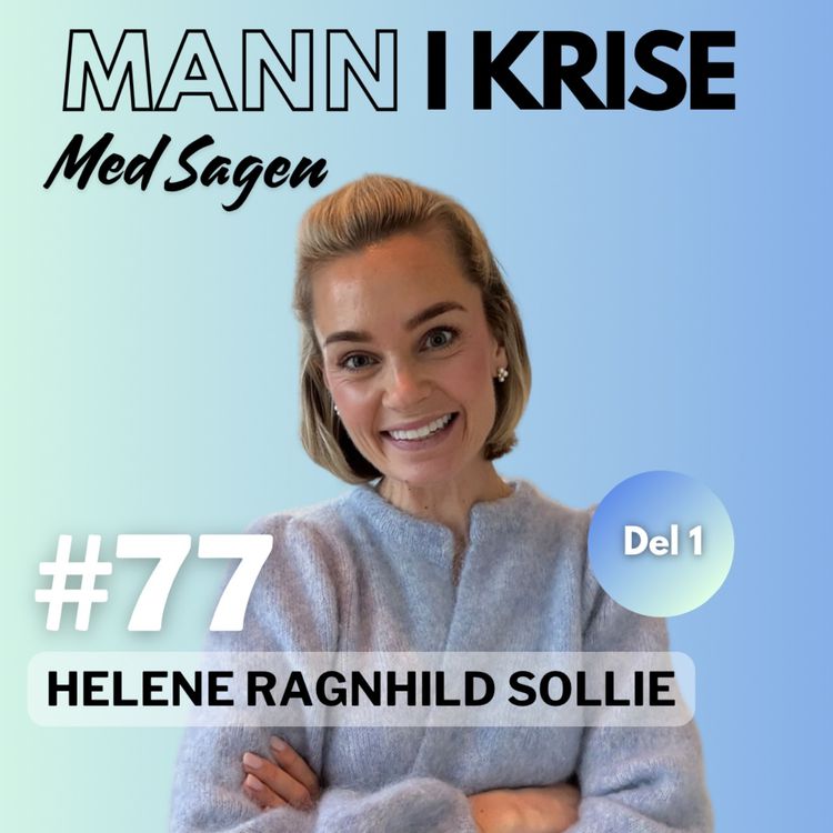 cover art for #77 Helene Ragnhild Sollie - Del 1 - ME, Mat Som Medisin, Kreftdiagnose, Venner og Familie, Cellegift, Kreftbehandling Og Kosthold++
