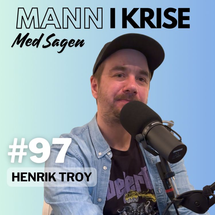 cover art for #97 Henrik Troy -Sosiale medier, satire, kritikk og offentlig debatt