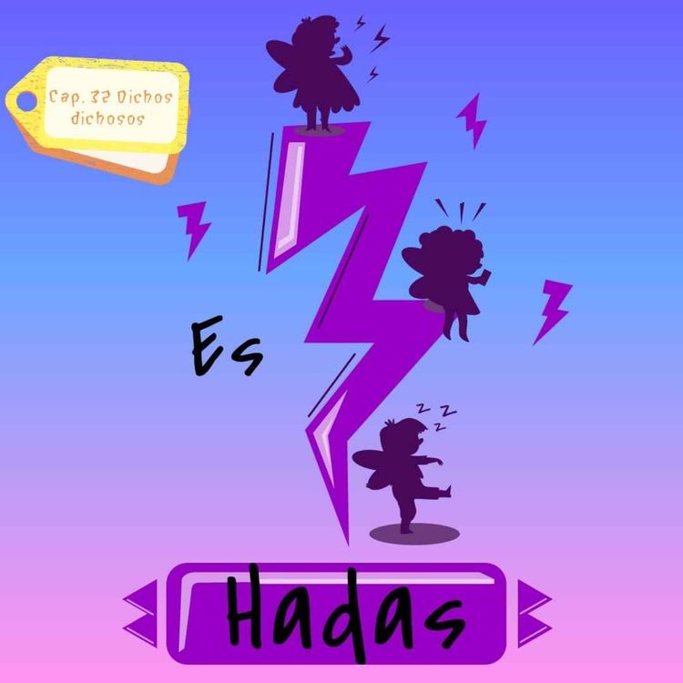 cover art for Cap. 32 Dichos dichosos