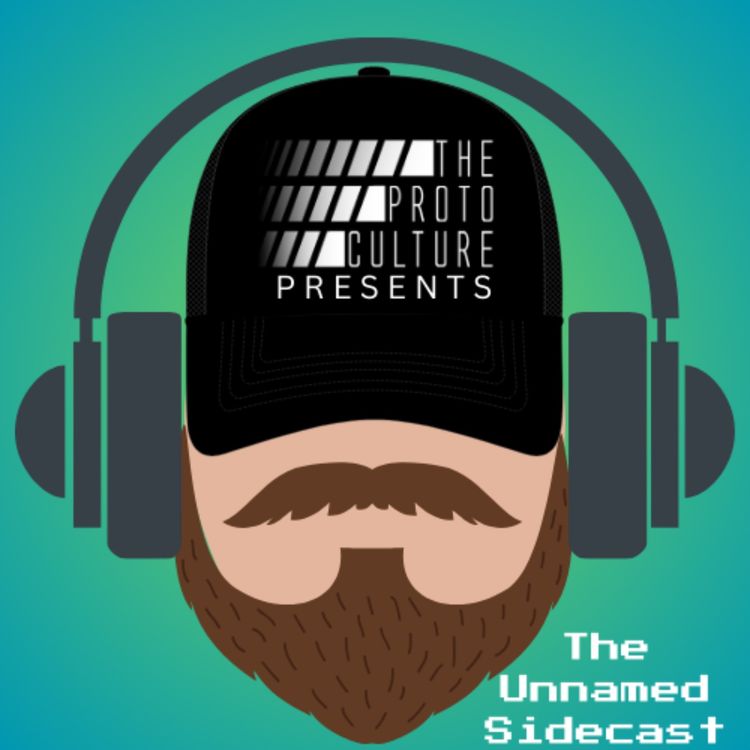 cover art for The Proto Culture Presents: The Un-Named Sidecast