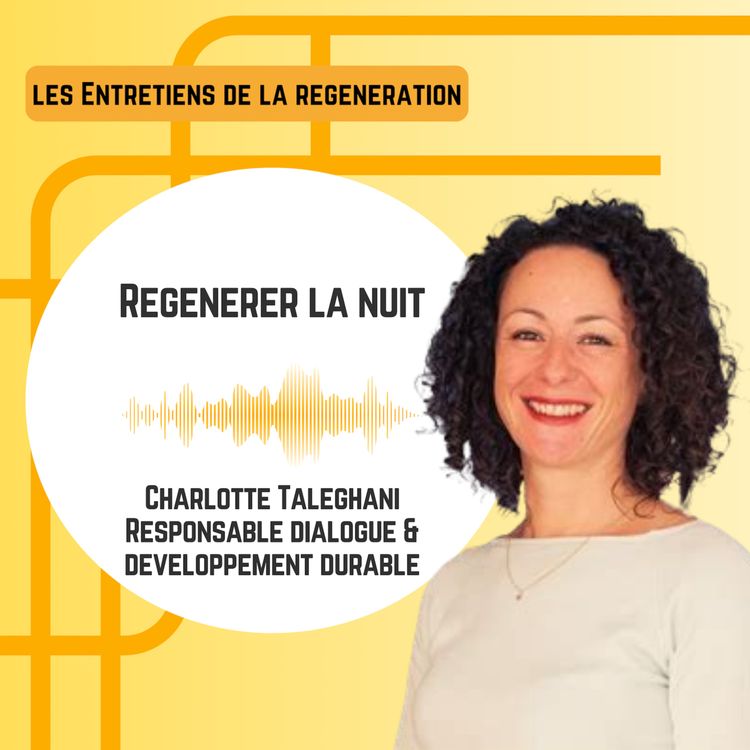 cover art for Régénérer la nuit avec Charlotte Taleghani