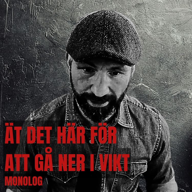cover art for Ät det här för att gå ner i vikt - Monolog