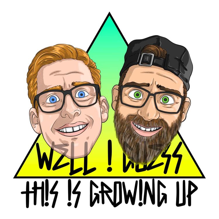 cover art for Well I Guess This Is Growing Up Ep25