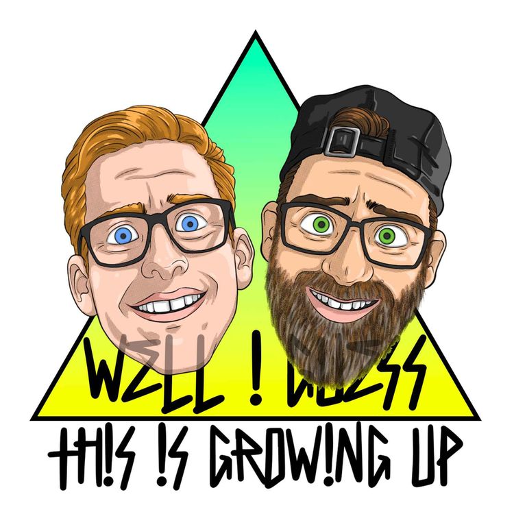 cover art for Well I Guess This Is Growing Up Ep29 pt.2