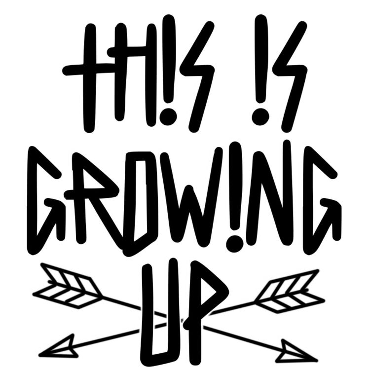 cover art for Well I Guess This Is Growing Up Ep37