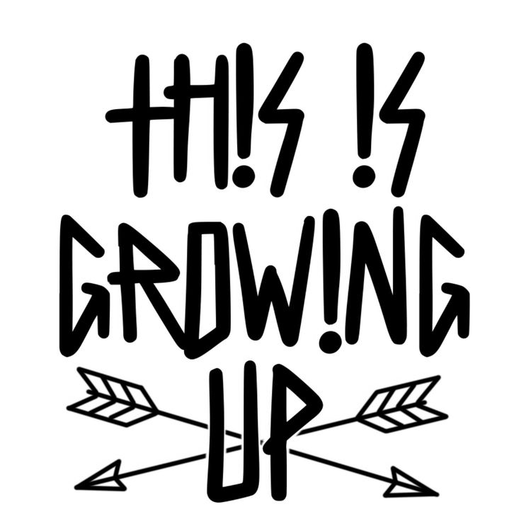 cover art for Well I Guess This Is Growing Up Ep39