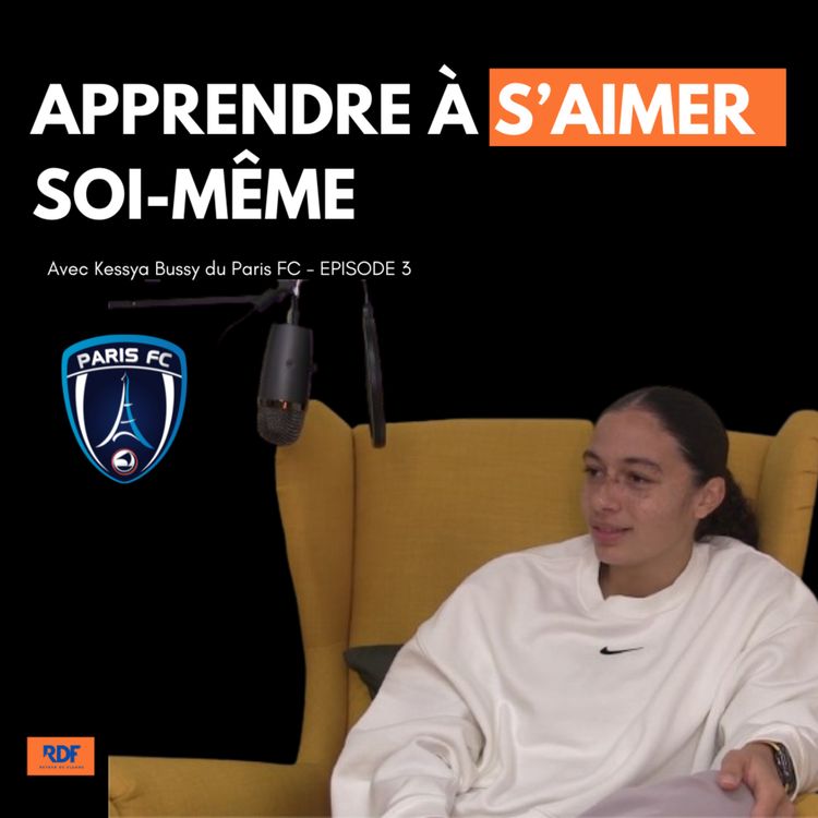 cover art for Apprendre à s'aimer soi-même avec Kessya Bussy
