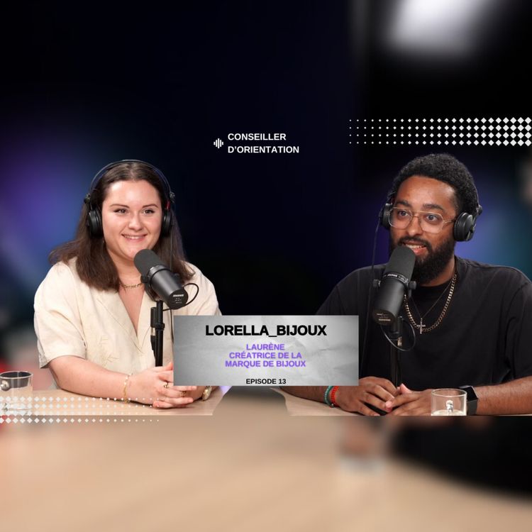 cover art for Conseiller d'orientationÉpisode 13LauréneCréatrice de la marque de bijoux Lorella