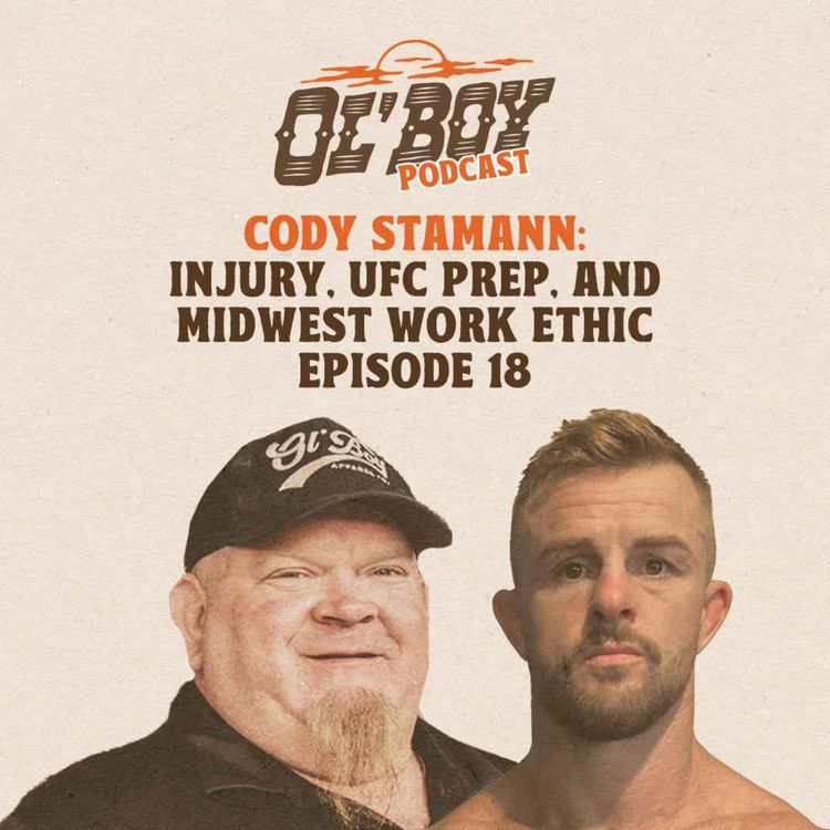 cover art for Episode 18 ~ Cody Stamann: Injury, UFC Prep, and Midwest Work Ethic