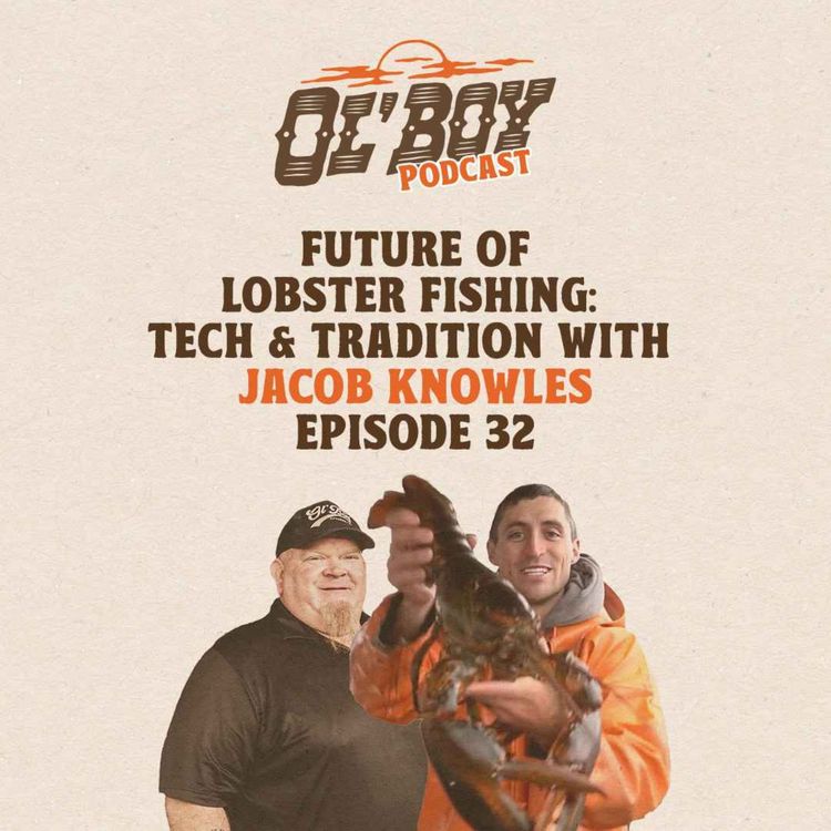 cover art for Episode 32 ~ Future of Lobster Fishing: Tech and Tradition with Jacob Knowles
