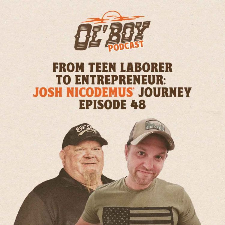 cover art for Episode 48 ~ From Teen Laborer to Entrepreneur: Josh Nicodemus' Journey