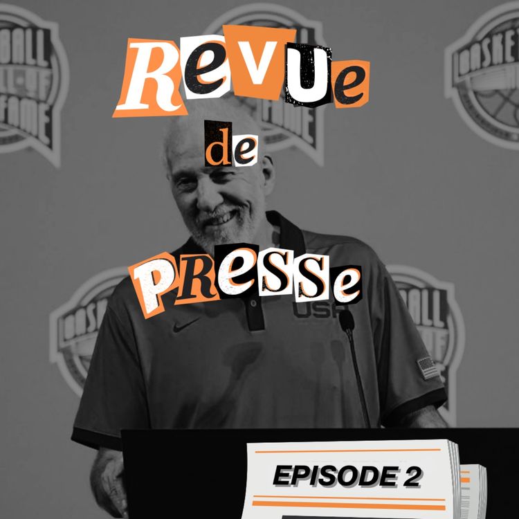 cover art for La Revue de Presse de Atom Basketball | Episode 2 - Saison 2