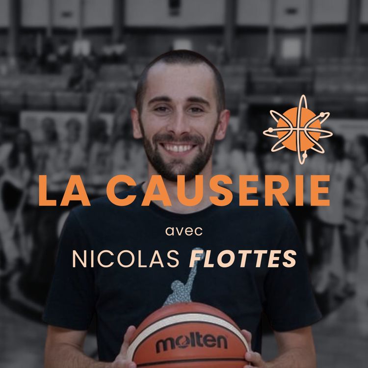 cover art for La Causerie avec Nicolas FLOTTES - Créateur de l'Élan Aveyron Basket & de l'Aveyron Basketball Académie