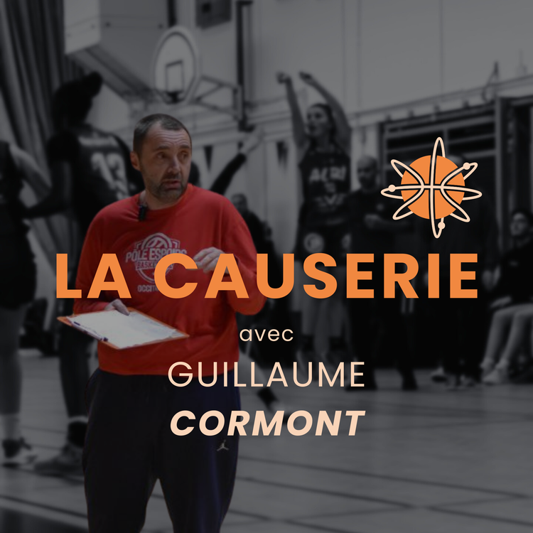 cover art for La Causerie avec Guillaume CORMONT - Conseiller Technique Fédéral & Entraineur à Albi Basket 81