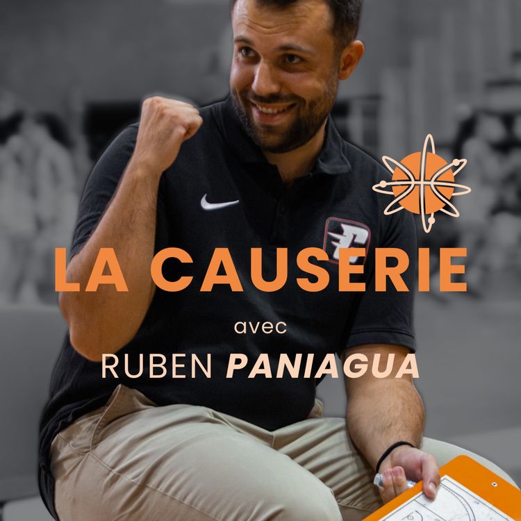 cover art for La Causerie avec Ruben PANIAGUA - Apprenti DEJEPS & Entraineur à Castelnau Basket