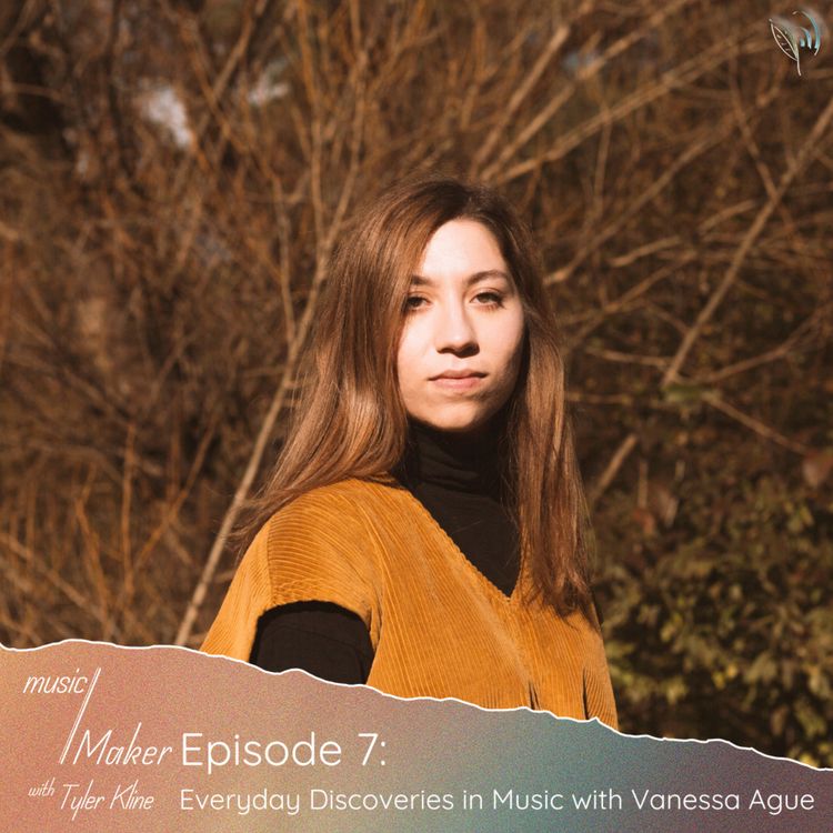 cover art for Ep. 007 - Everyday Discoveries in Music with Vanessa Ague