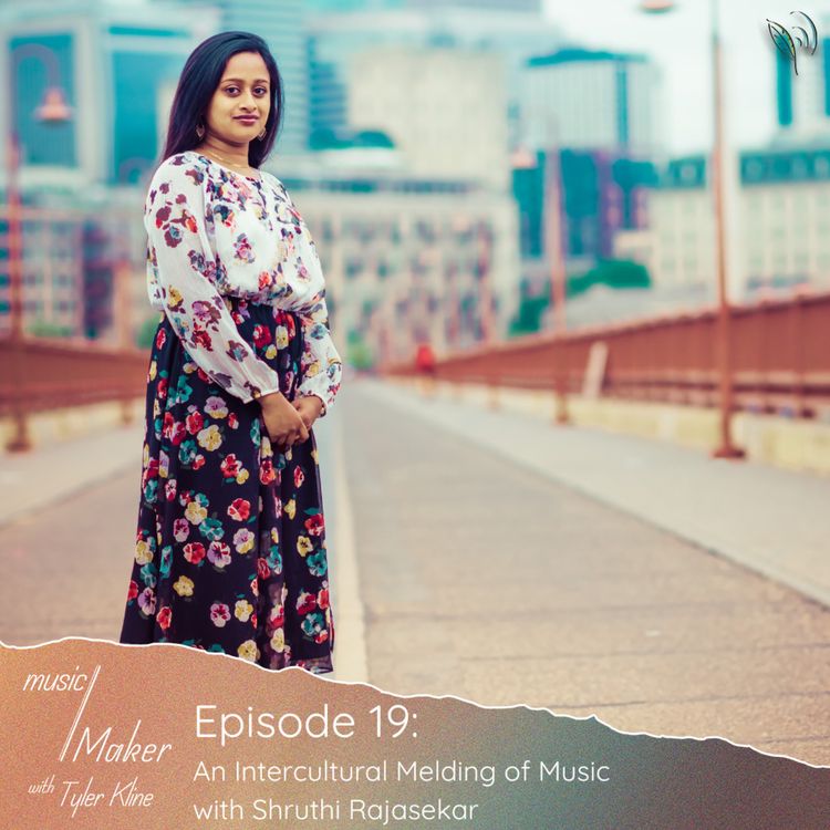 cover art for Ep. 019 - An Intercultural Melding of Music with Shruthi Rajasekar