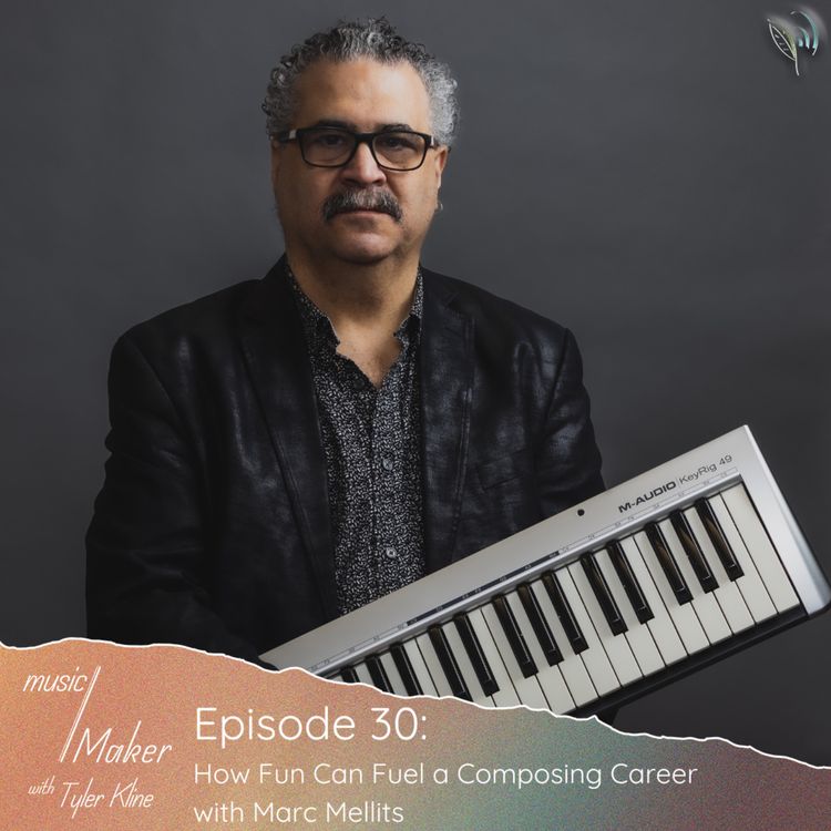 cover art for Ep. 030 - How Fun Can Fuel a Composing Career with Marc Mellits