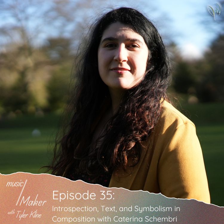 cover art for Ep. 035 - Introspection, Text, and Symbolism in Composition with Caterina Schembri