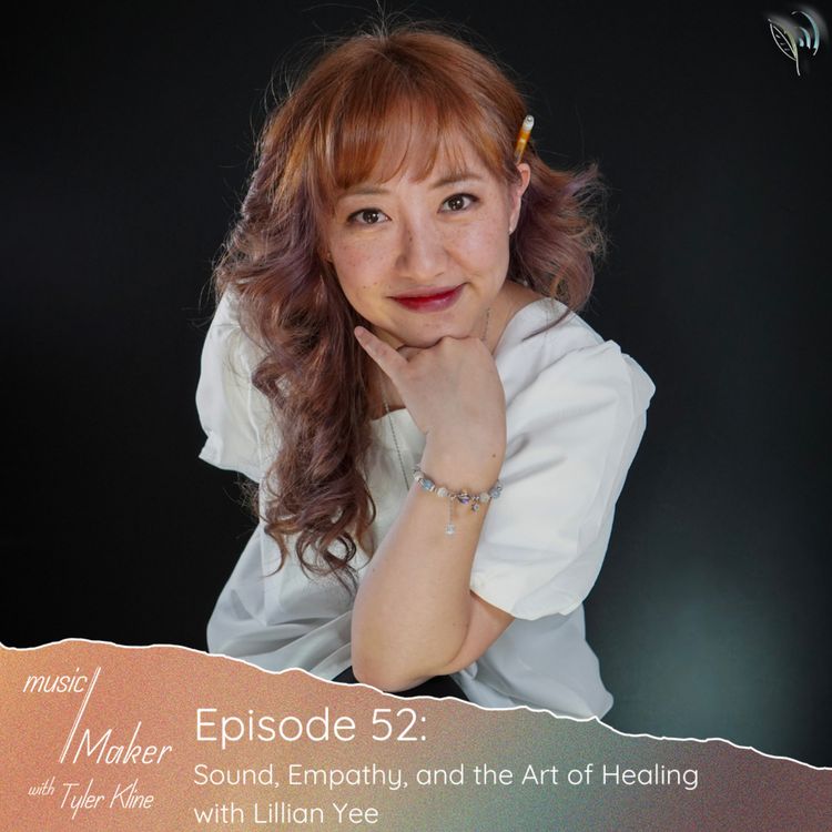 cover art for Ep. 052 - Sound, Empathy, and the Art of Healing with Lillian Yee