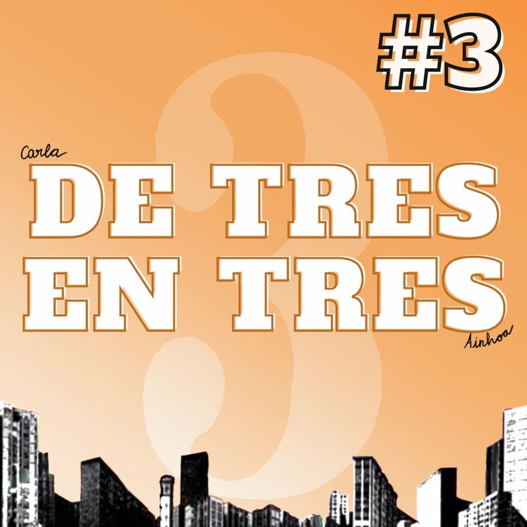 cover art for Experiencias como taxista | De Tres en Tres #3