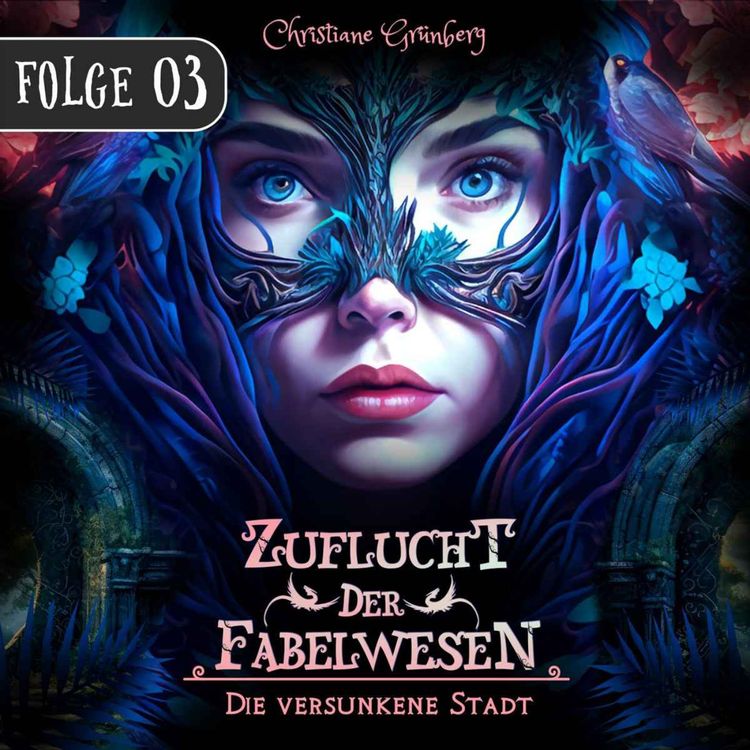 cover art for Zuflucht der Fabelwesen: Folge 3