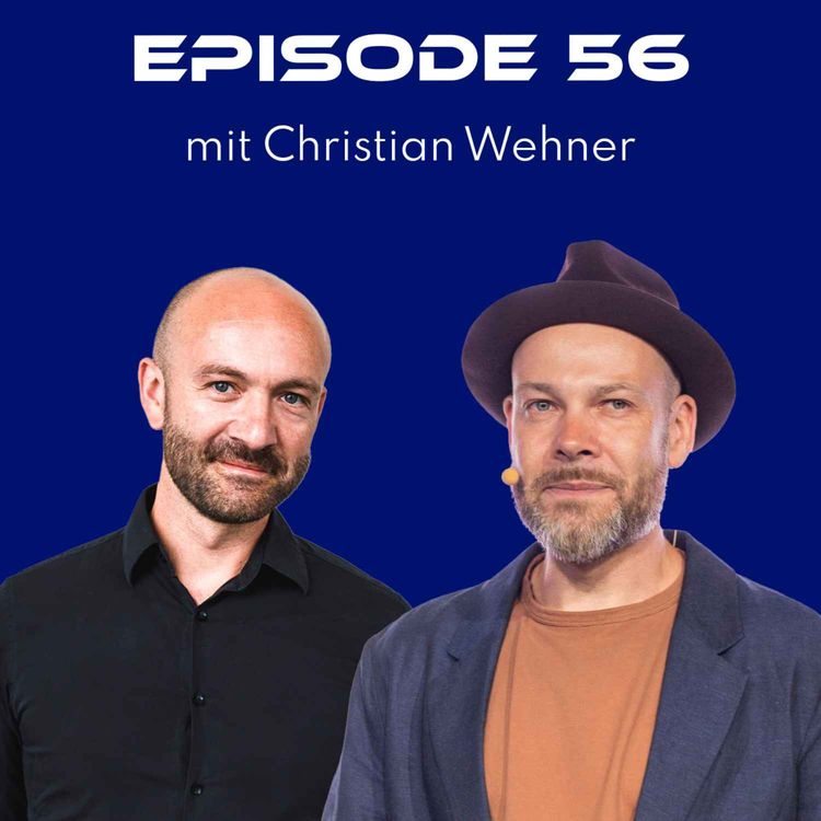 cover art for Naivität als Superpower - Im Gespräch mit Christian Wehner über den Schlüssel für echte Innovation 