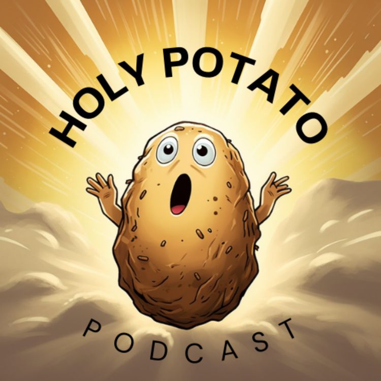 cover art for Holy Potato Episode 55 - JonJon