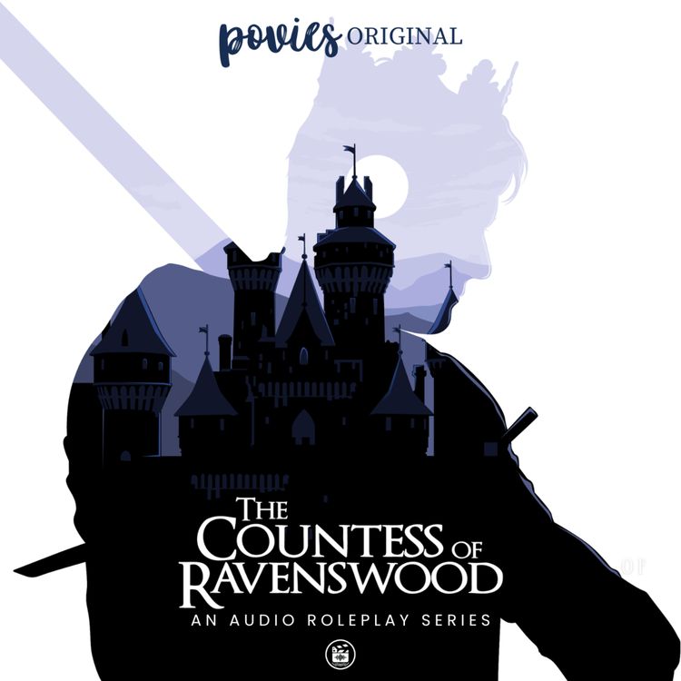 cover art for The Countess Of Ravenswood - Ep.2 : Your skin is... exceedingly delicate.