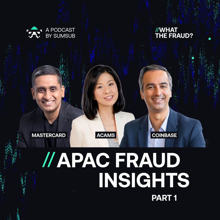 cover art for APAC Fraud Insights: Singapore WTF? Summit - Part 1