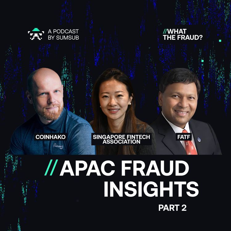 cover art for APAC Fraud Insights: Singapore WTF? Summit - Part 2