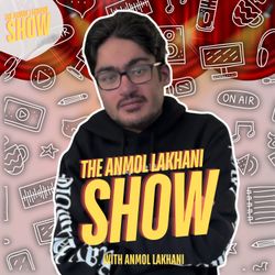 cover art for The Anmol Lakhani Show