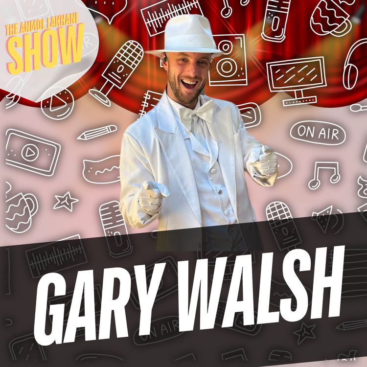 cover art for S1 EP7: Gary Walsh: Why I Love Being a Performer?