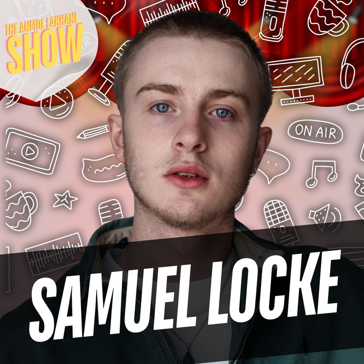 cover art for S1, EP8: Samuel Locke: Why Michael Sheen Inspired Me To Act?
