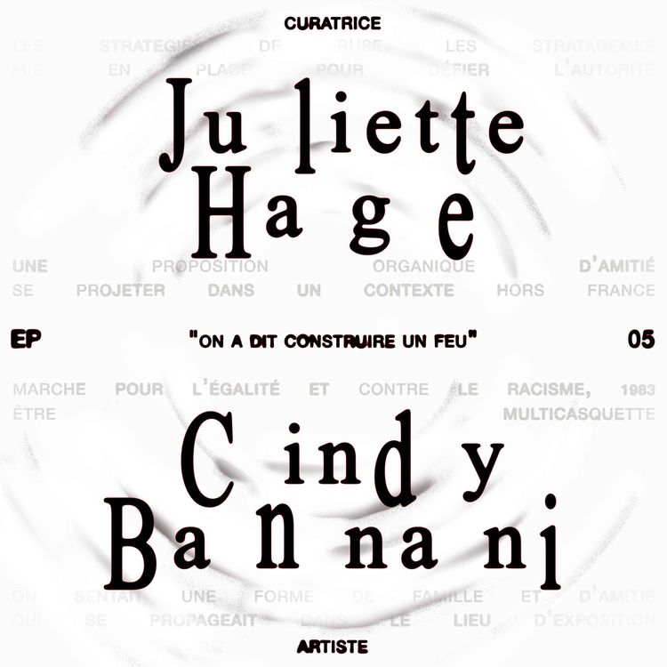 cover art for Juliette Hage & Cindy Bannani : « On a dit construire un feu »