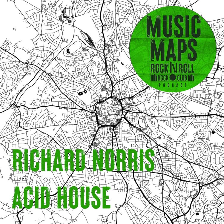 cover art for 12 - Acid House with Richard Norris (Ladbroke Grove)