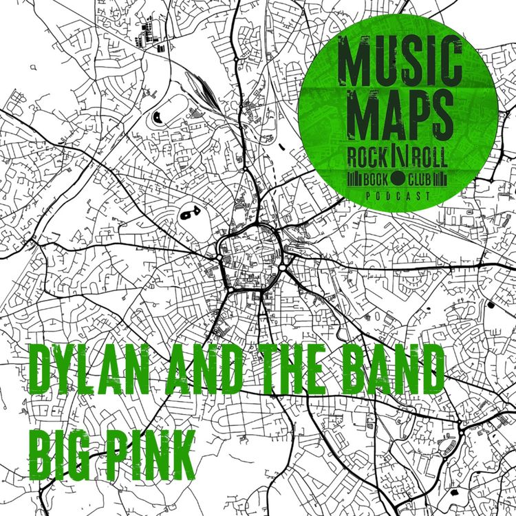 cover art for 17 - Bob Dylan & the Band with John Niven (Big Pink)