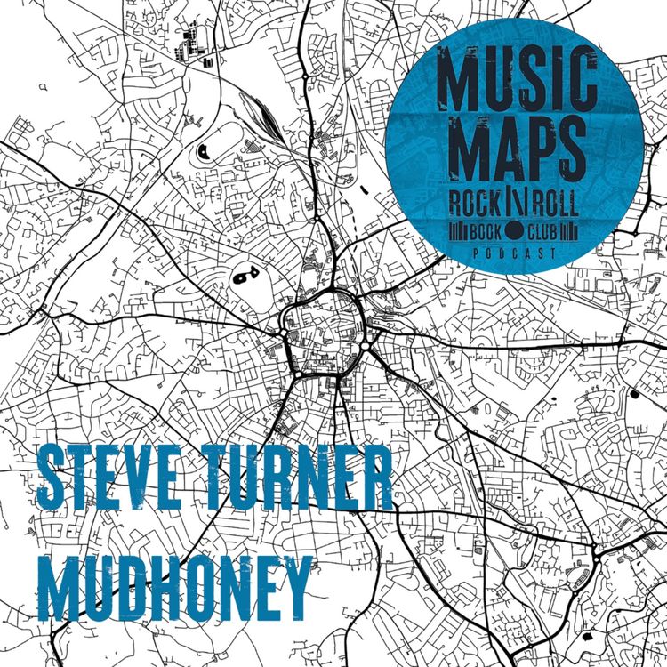 cover art for 41 - Mudhoney with Steve Turner - Part 1 (Seattle)