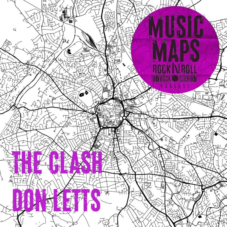 cover art for 54 - The Clash with Don Letts (Ladbroke Grove)