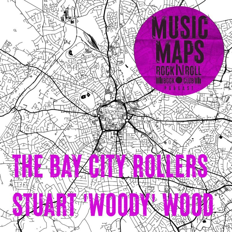 cover art for 81 - The Bay City Rollers with Stuart 'Woody' Wood (Edinburgh)