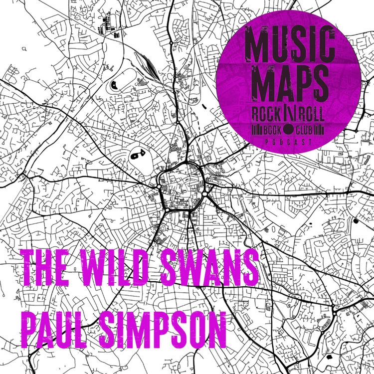 cover art for 87 - The Wild Swans with Paul Simpson (Liverpool)