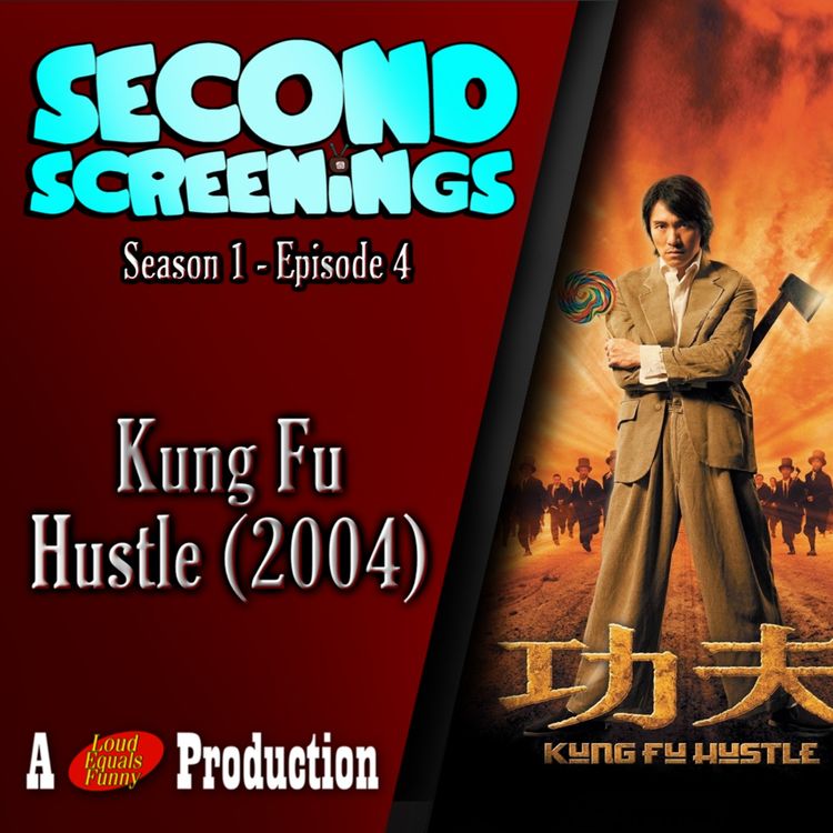 cover art for Second Screenings #4 - Kung Fu Hustle (2004)