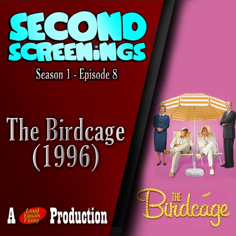 cover art for Second Screenings #8 - The Birdcage (1996)