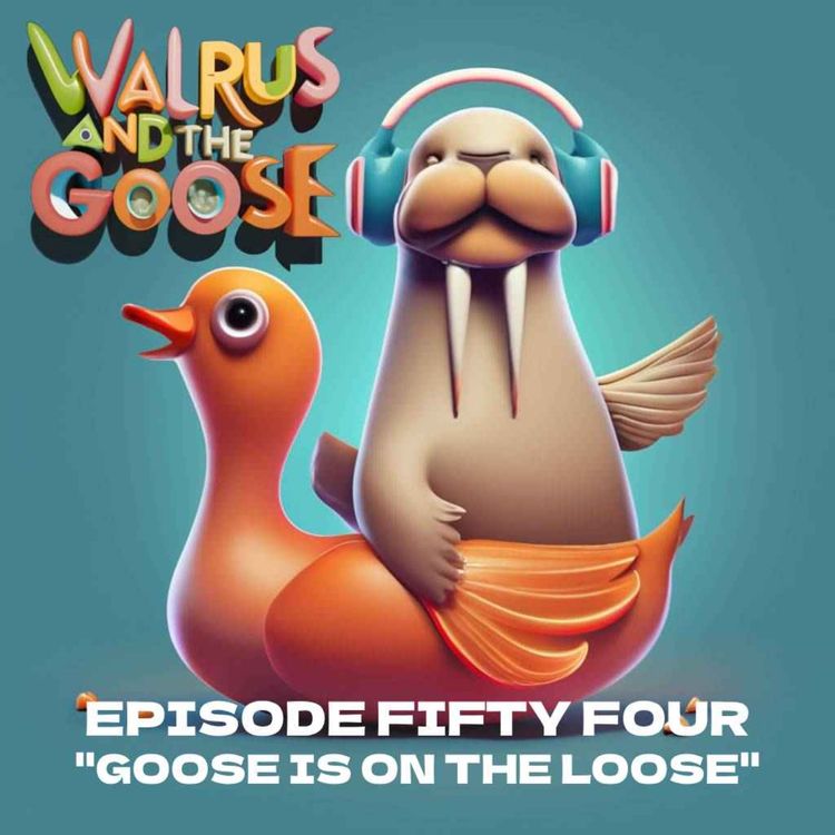 cover art for Walrus and the Goose - "Goose is on the Loose"