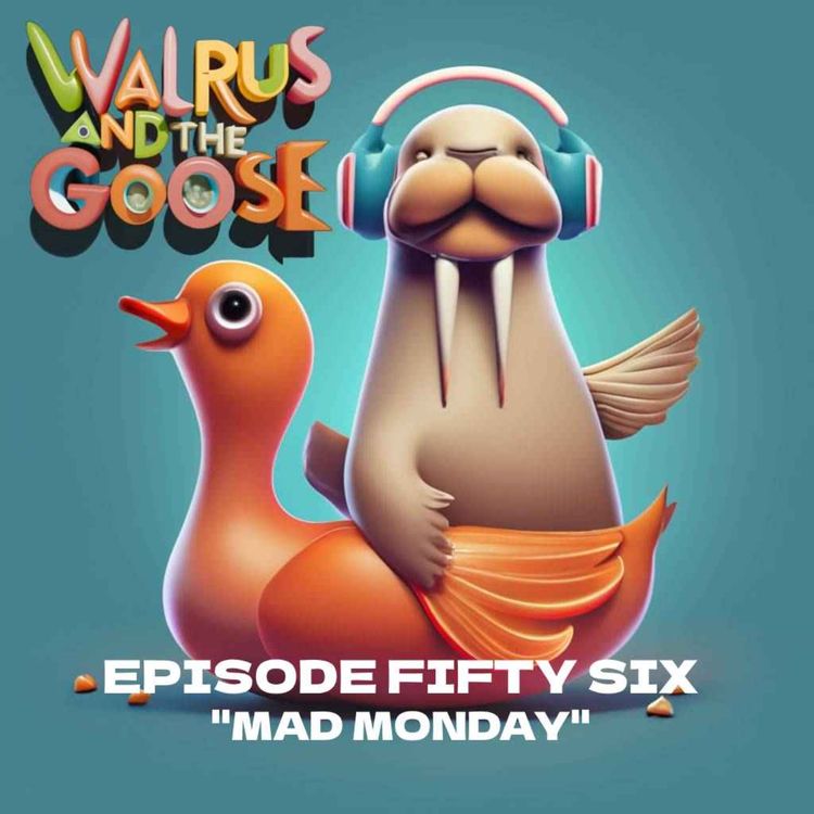 cover art for Walrus and the Goose - "Mad Monday"