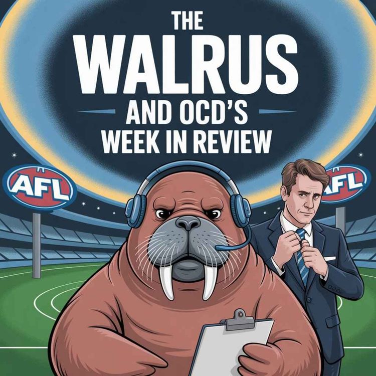 cover art for Walrus and OCD's Week in Review - AFL Round 10