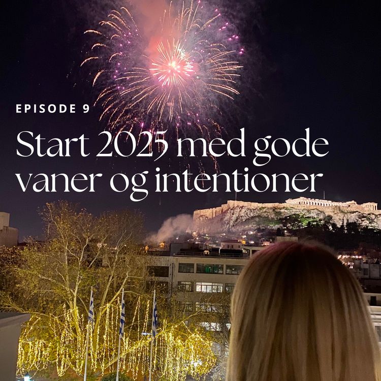 cover art for 9. Start 2025 med gode vaner og intentioner