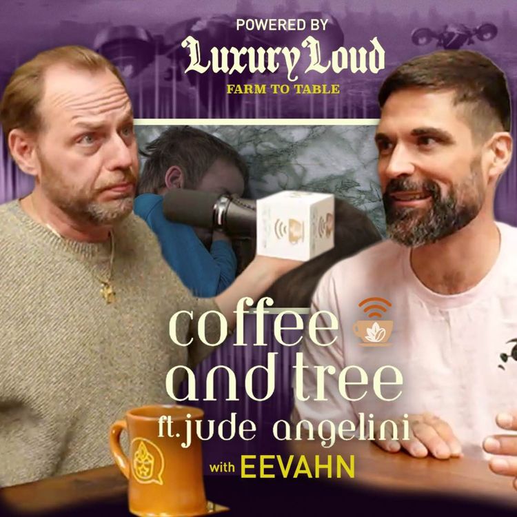 cover art for Coffee and Tree Podcast Season 4 Ep. 4 w/ Eevahn