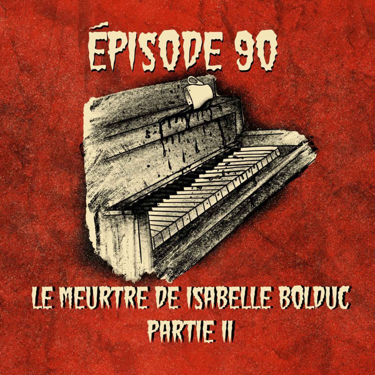 cover art for Le meurtre d’Isabelle Bolduc, pt. 2